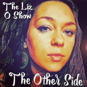 The Liz O Show - The Other Side (2016)