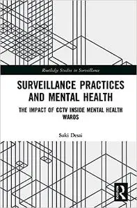 Surveillance Practices and Mental Health: The Impact of CCTV Inside Mental Health Wards