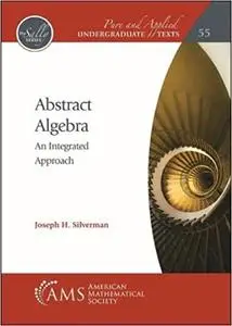 Abstract Algebra: An Integrated Approach