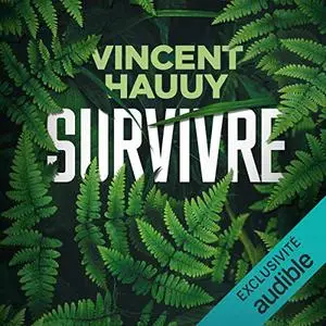 Vincent Hauuy, "Survivre"