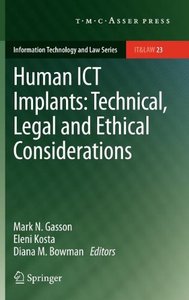 Human ICT Implants: Technical, Legal and Ethical Considerations (Repost)