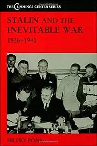 Stalin and the Inevitable War, 1936-1941