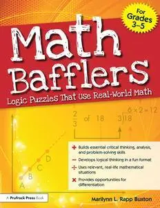 Math Bafflers, Logic Puzzles That Use Real-World Math, Grades 3-5