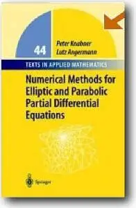 Peter Knabner, Lutz Angerman, «Numerical Methods for Elliptic and Parabolic Partial Differential Equations»