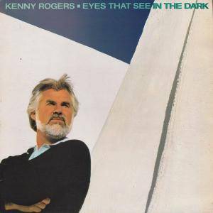 Kenny Rogers - Eyes That See In The Dark (1983) [Reissue 2006]