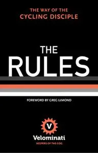 The Rules: The Way of the Cycling Disciple