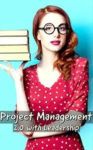 Project Management 2.0 with New Leadership Skills