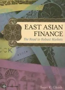 East Asian Finance: The Road to Robust Markets