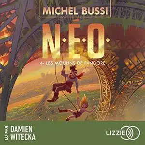 Michel Bussi, "N.E.O., tome 4 : Les moulins de Pandore"