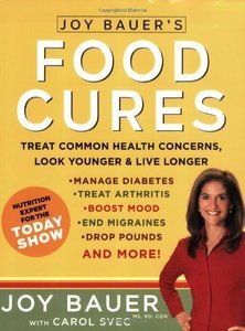 Food Cures: Treat Common Health Concerns, Look Younger & Live Longer
