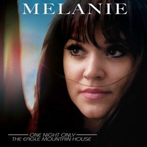 Melanie - One Night Only - The Eagle Mountain House (Live) (2024)