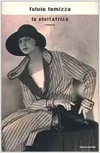 Fulvio Tomizza - La visitatrice