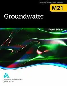 Groundwater (M21): AWWA Manual of Practice, 4 edition