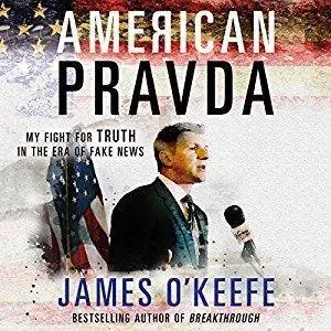 American Pravda: My Fight for Truth in the Era of Fake News [Audiobook]