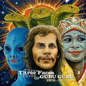 Guru Guru - The Three Faces Of Guru Guru 1970-2021 (2023) [Official Digital Download]