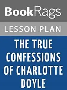 Lesson Plans The True Confessions of Charlotte Doyle