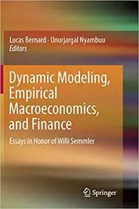 Dynamic Modeling, Empirical Macroeconomics, and Finance: Essays in Honor of Willi Semmler (Repost)