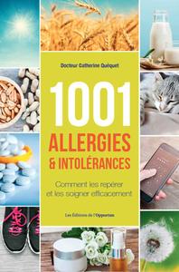 Catherine Quequet, "1001 Allergies & Intolérances - Comment les repérer et les soigner efficacement"
