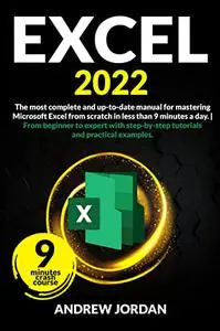 Excel : The most updated manual for mastering Microsoft Excel from scratch in less than 9 minutes a day.