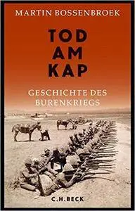 Tod am Kap: Geschichte des Burenkriegs
