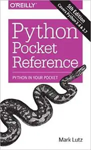 Python Pocket Reference: Python In Your Pocket (Repost)