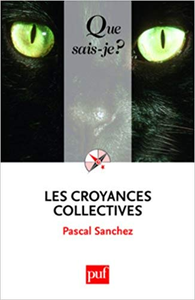 Les croyances collectives - Pascal Sanchez