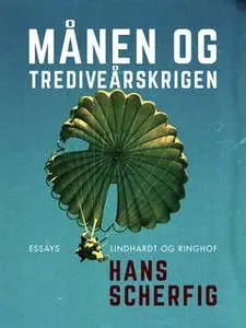 «Månen og Trediveårskrigen» by Hans Scherfig