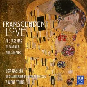 Lisa Gasteen, West Australian Symphony Orchestra, Simone Young - Transcendent Love: The Passions of Wagner and Strauss (2008)