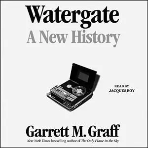 Watergate: A New History [Audiobook]