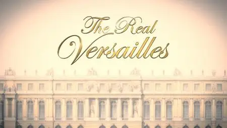 BBC - The Real Versailles (2016)