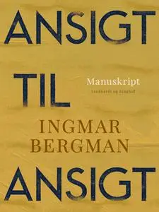 «Ansigt til ansigt» by Ingmar Bergman