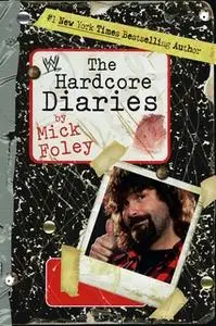 «Hardcore Diaries» by Mick Foley