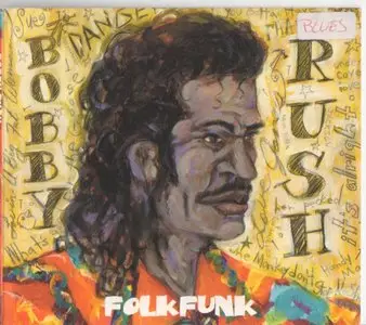 Bobby Rush - Folk Funk (2004)