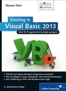 Einstieg in Visual Basic 2013: Ideal für Programmieranfänger geeignet, 4. Auflage (repost)