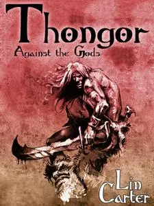 «Thongor Against the Gods» by Lin Carter