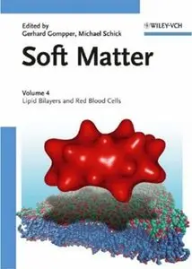Soft Matter: Volume 4 - Lipid Bilayers and Red Blood Cells