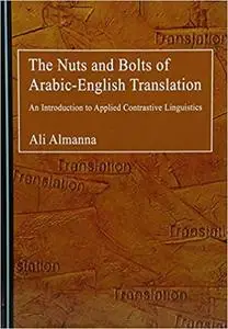 The Nuts and Bolts of Arabic-English Translation