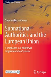 Subnational Authorities and the European Union: Compliance in a Multilevel Implementation System