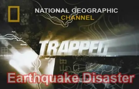 National Geographic - Trapped: Earthquake Disaster (2007)