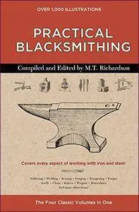 Practical Blacksmithing: The Four Classic Volumes in Onev