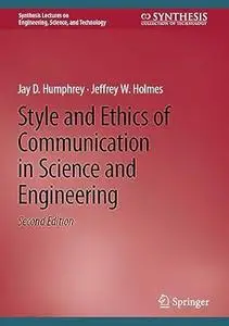 Style and Ethics of Communication in Science and Engineering (2nd Edition)