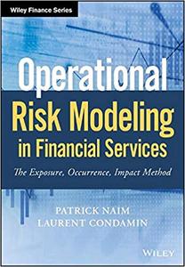 Operational Risk Modeling in Financial Services: The Exposure, Occurrence, Impact Method