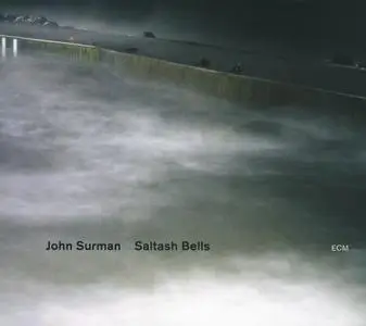 John Surman - Saltash Bells (2012) {ECM 2266}