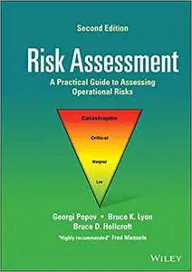 Risk Assessment: A Practical Guide to Assessing Operational Risks, 2nd Edition