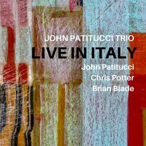 John Patitucci - John Patitucci Trio: Live in Italy (2022) [Official Digital Download 24/96]