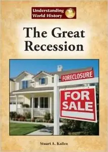 The Great Recession (Understanding World History (Reference Point)) by Stuart A. Kallen