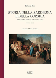 Ettore Pais - Storia della Sardegna e della Corsica durante il periodo romano. Vol.1 (1999)