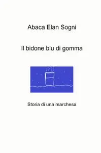 Il bidone blu di gomma