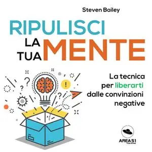 «Ripulisci la tua mente» by Steven Bailey