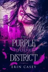 «The Purple Door District» by Erin Casey